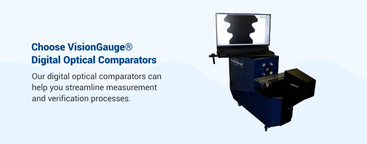 Choose VisionGauge digital optical comparators